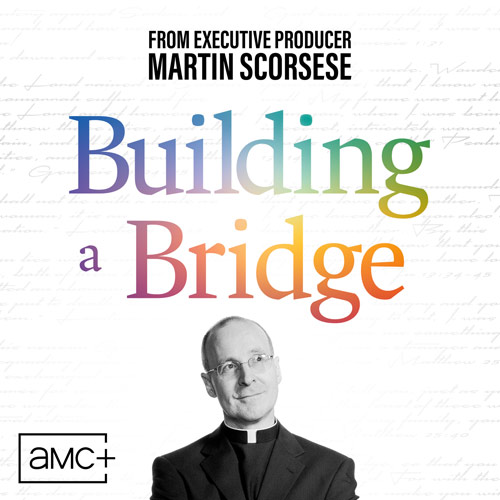 From Executive Producer Martin Scorsese: Building A Bridge