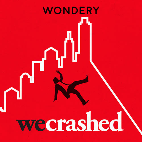 Listen to the WeCrashed Podcast